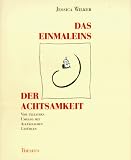 Produkt-Bild: Das Einmaleins der Achtsamkeit. Vom t&auml;glichen Umgang mit allt&auml;glichen Gef&uuml;hlen