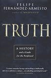 Truth: A History and a Guide for the Perplexed