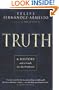 Truth: A History and a Guide for the Perplexed
