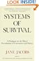 Systems of Survival: A Dialogue on the Moral Foundations of Commerce and Politics