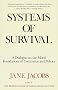 Systems of Survival: A Dialogue on the Moral Foundations of Commerce and Politics