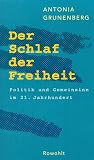Produkt-Bild: Der Schlaf der Freiheit. Politik und Gemeinsinn im 21. Jahrhundert
