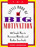 The Little Book of Big Motivation