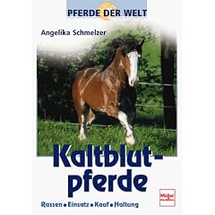 Kaltblutpferde. Pferde der Welt.