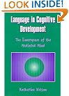 Language in Cognitive Development: The Emergence of the Mediated Mind