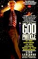 The God Particle: If the Universe Is the Answer, What Is the Question?