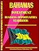 Bahamas Investment & Business Opportunities Yearbook (World Investment & Business Opportunities Library) by Ibp Usa, USA International Business Publications