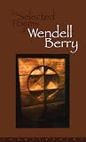The Selected Poems of Wendell Berry