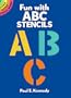 Fun with ABC Stencils (Dover Stencils)