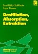 Destillation, Absorption, Extraktion