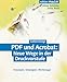 PDF und Acrobat: Neue Wege in der Druckvorstufe: Konzepte, Strategien, Werkzeuge (Galileo Design)