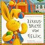 Zirkusbriefe von Felix: Ein kleiner Hase unterwegs zu neuen Abenteuern