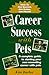 Books : Career Success With Pets: How to Get Started, Get Going, Get Ahead