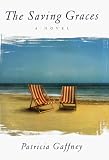 The Saving Graces                                                                : A Novel