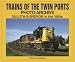 Books : Trains of the Twin Ports: Photo Archive, Duluth-Superior in the 1950s