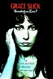Somebody to Love?: A Rock-and-Roll Memoir
