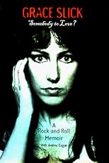 Somebody to Love?: A Rock-and-Roll Memoir