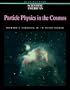 Particle Physics in the Cosmos (Readings from Scientific American Magazine)