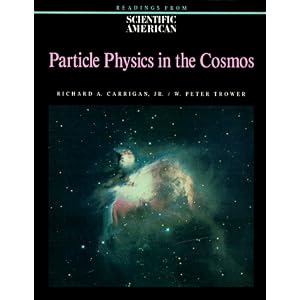 Particle Physics in the Cosmos (Readings from Scientific American Magazine)