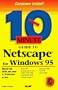 10 Minute Guide to Netscape for Windows 95 (Sams Teach Yourself in 10 Minutes)