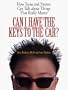 Can I Have the Keys to the Car?: How Teens and Parents Can Talk About Things That Really Matter