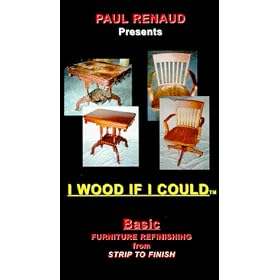 I Wood If I Could: Basic Furniture Refinishing [VHS]