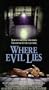 Where Evil Lies [VHS]