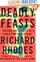Deadly Feasts: Tracking the Secrets of a Terrifying New Plague