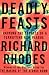 Deadly Feasts: Tracking the Secrets of a Terrifying New Plague