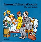 Jan und Julia sind krank - Margret Rettich