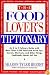 The Food Lover's Tiptionary: An A to Z Culinary Guide With More Than 4000 Food and Drink Tips, Secrets, Shortcuts, and Other Things Cookbooks Never