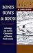 Book Bones, Boats, and Bison: Archeology and the First Colonization of Western North America