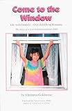Come to the Window: Life With Daniela : Our Child from Romania