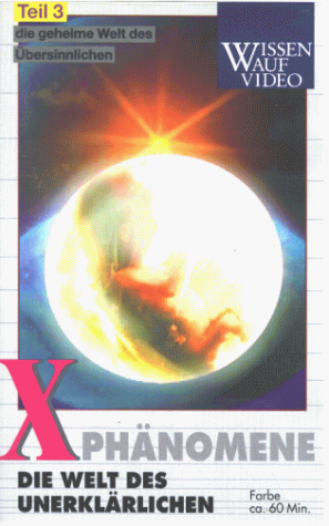 X-Phänomene 3 - Die geheime Welt des Übersinnlic