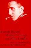 Mutter Courage und ihre Kinder: Eine Chronik aus dem Drei&szlig;igj&auml;hrigen Krieg: Text und Kommentar (Suhrkamp BasisBibliothek) - Bertolt Brecht