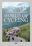 John Wilcockson`s World of Cycling