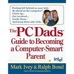 The " PC Dads' Guide to Raising a Computer-smart Parent: A Down-home Guide for Digitally Distressed Parents