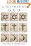 History Of God: The 4000-Year Quest of Judaism, Christianity, and Islam