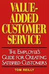 Value-Added Customer Service: The Employee's Guide for Creating Satisfied Customers