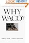 Why Waco?: Cults and the Battle for Religious Freedom in America
