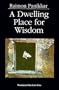 A Dwelling Place for Wisdom