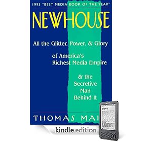 Newhouse: All the Glitter, Power, & Glory of America's Richest Media Empire & the Secretive Man Behind It