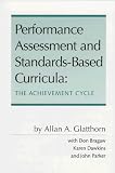 Performance Assessment and Standards-Based Curricula: The Achievement Cycle