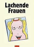 Lachende Frauen - Inka Bachmann, Achim Frenz