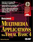 Building Multimedia Applications With Visual Basic 4/Book and Cd-Rom