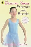 Friends and Rivals (Dancing Shoes)