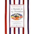A Passion for My Provence: Home Cooking from the South of France by  Lydie Marshall