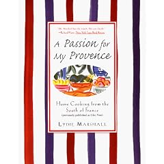 A Passion for My Provence: Home Cooking from the South of France