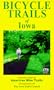 Bicycle Trails of Iowa