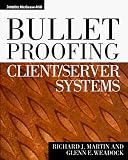Bulletproofing Client/Server Systems (Bulletproofing)